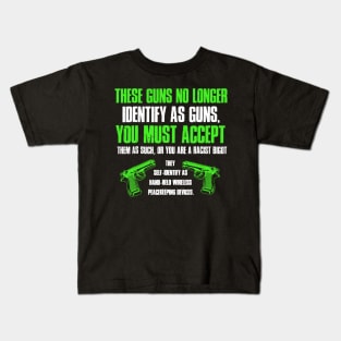 Funny Gun Lover These Guns No Longer Identify As Guns Kids T-Shirt